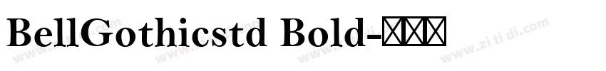 BellGothicstd Bold字体转换